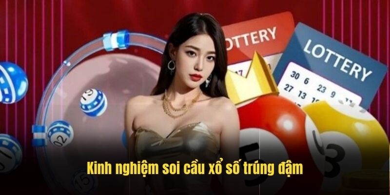 kinh nghiệm soi cầu xổ số 789bet