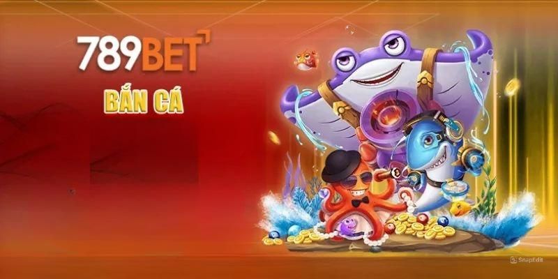 Các tựa game hot tài sảnh bắn cá 789Bet