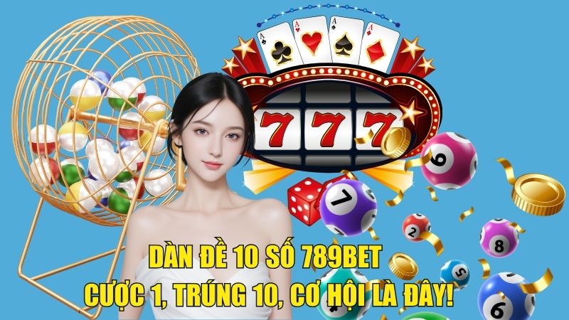 dàn đề 10 số 789bet