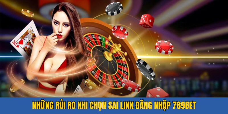 Các rủi ro khi người chơi chọn sai link